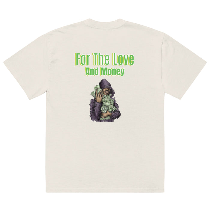 T-shirt oversize For The Love And MOnney